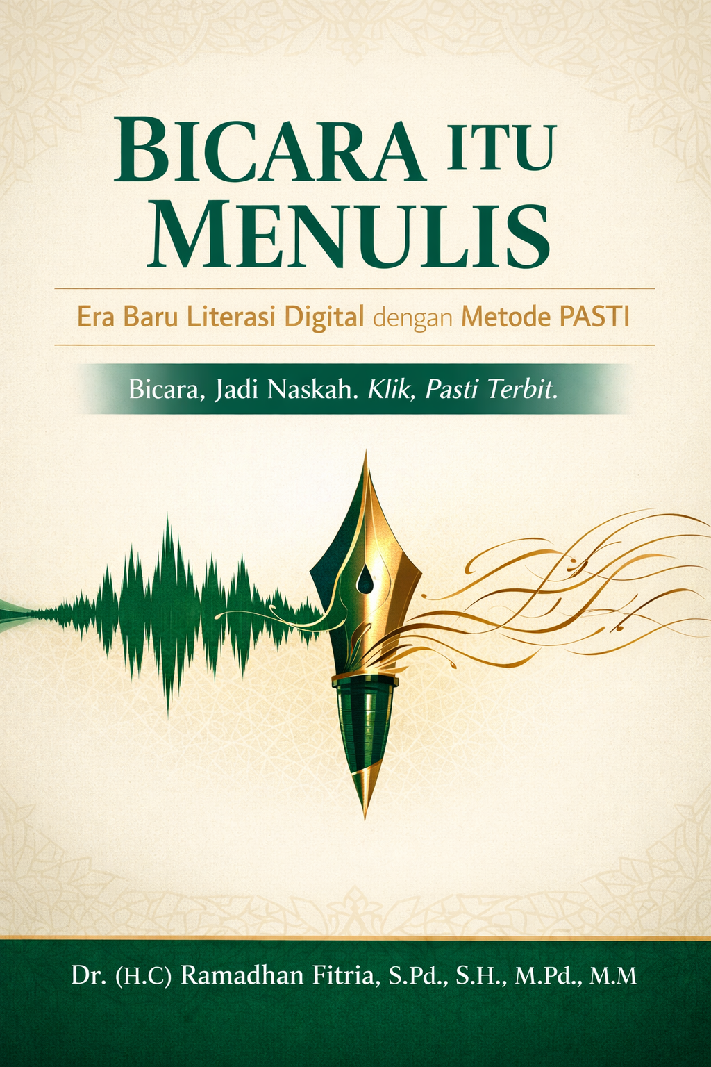 BICARA ITU MENULIS: Era Baru Literasi Digital dengan Metode PASTI